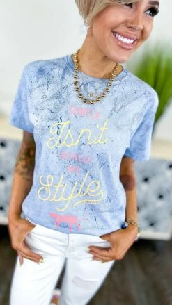 Southern Bliss GRAPHIC TEES Subtle Isn't My Style Tee